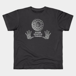 SHARE POSITIVE THINGS Kids T-Shirt